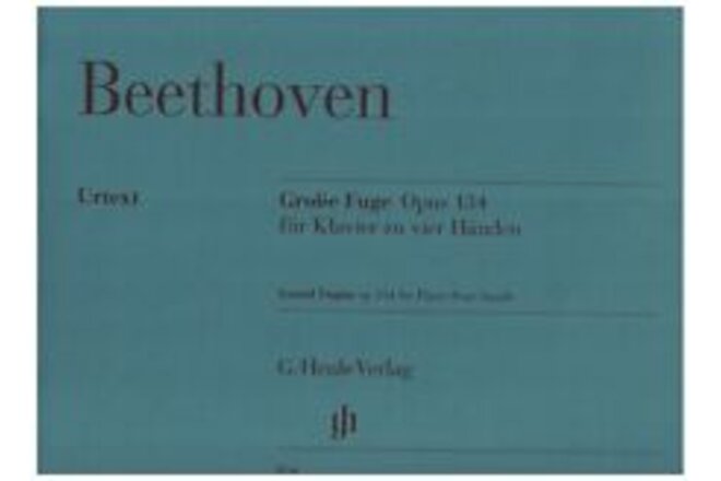 Beethoven. Grand (Grosse) Fugue Op. 134 for piano 4 hands. G. Henle Urtext #954