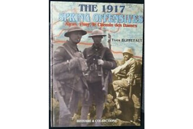 WW1 British Canadian German The 1917 Spring Offensive Arras Vimy Reference Book
