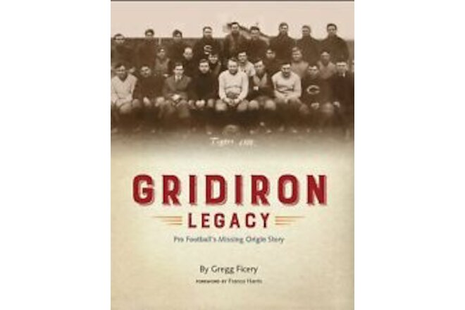Gridiron Legacy: Pro Football's Missing Origin Story (Massillon, Canton-Pre-NFL)