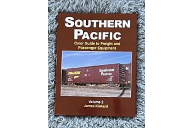 SOUTHERN PACIFIC Color Guide to FREIGHT and PASSENGER, Vol. 2 - (BRAND NEW BOOK)