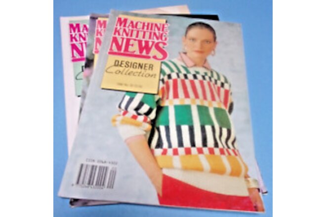 Machine Knitting News - Designer Collection- 3 Issues 1990 # 20 & #21; 1991 # 22