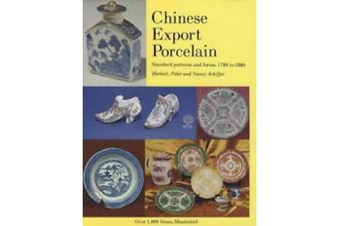 Antique Chinese Export Porcelain China 1780-1880 Collector Guide Patterns Shapes