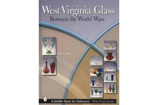 Vintage West Virginia Glass Collector Ref Guide w/ Blenko Seneca Fostoria Fenton