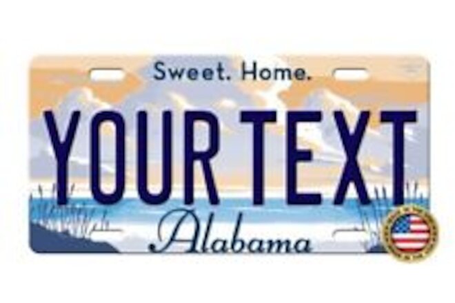 Alabama SWEET HOME YOUR TEXT Custom Vanity Aluminum License Plate Tag New