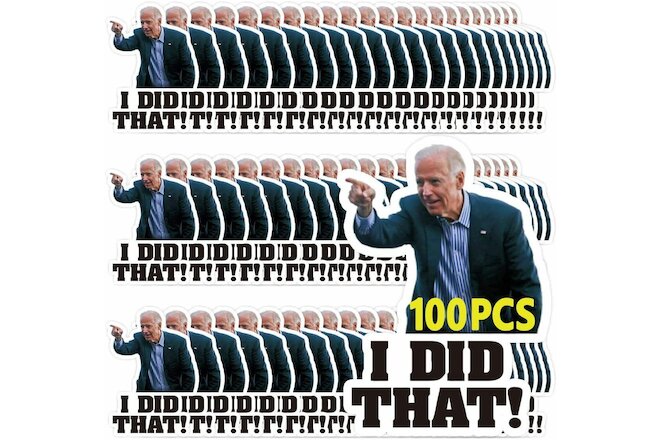 100 Pack Joe Biden "I DID That" Sticker Decal Joe Biden Funny Sticker Car Pump