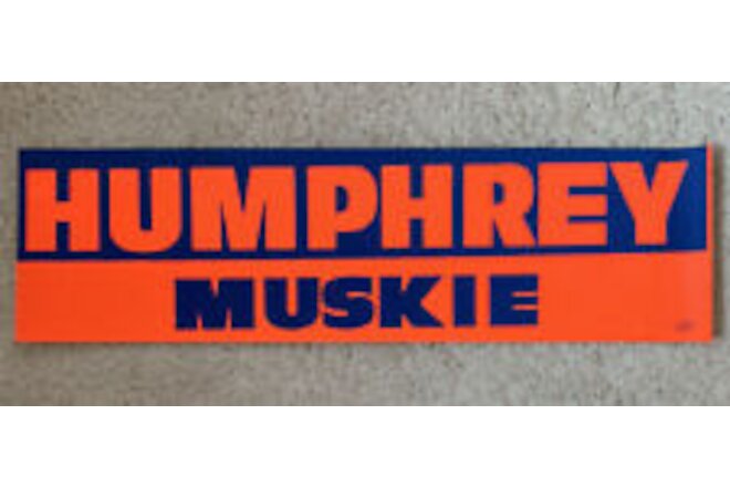 1968 Hubert Humphrey Muskie Vintage US Political Bumper Sticker Decal Campaign