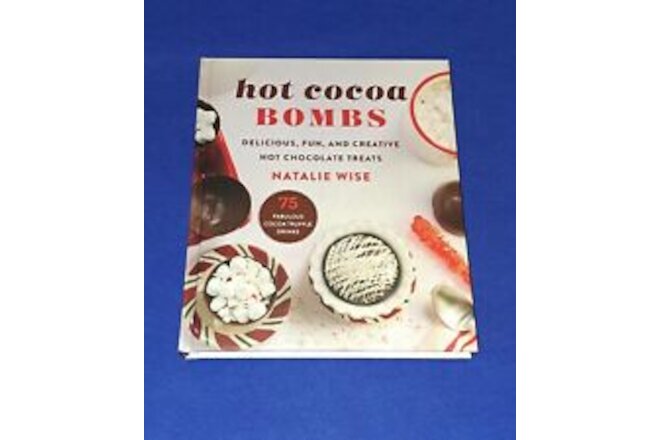 Hot Cocoa Bombs Hot Chocolate Treats HB Book Natalie Wise
