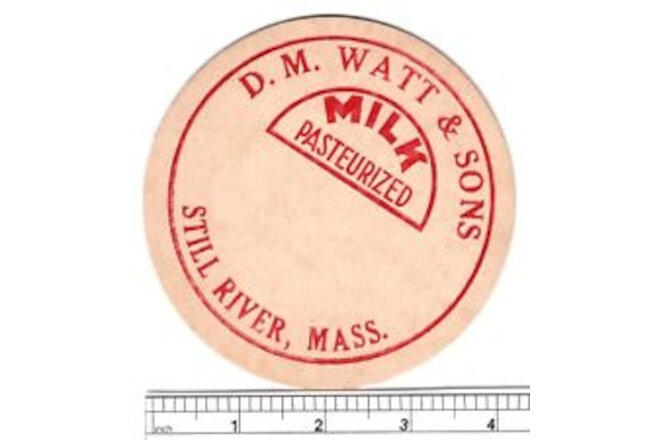 MILK BOTTLE CAP. OVERSIZED  D M  Watt & Sons,  Still River, Mass.