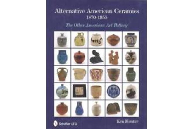 1870-1955 Early American Art Pottery Studios Reference