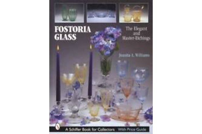 Fostoria Glass Elegant & Master Etchings Collector ID Guide Pattern Numbers More