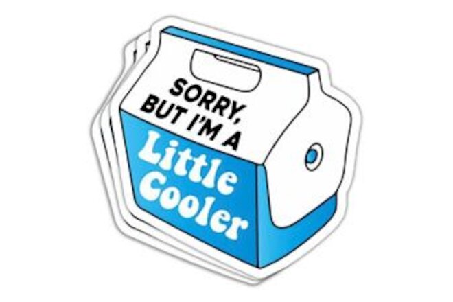 (3 Pcs) - Sorry But I'm A Little Cooler Sticker Decoration Stickers 3"x4" for...