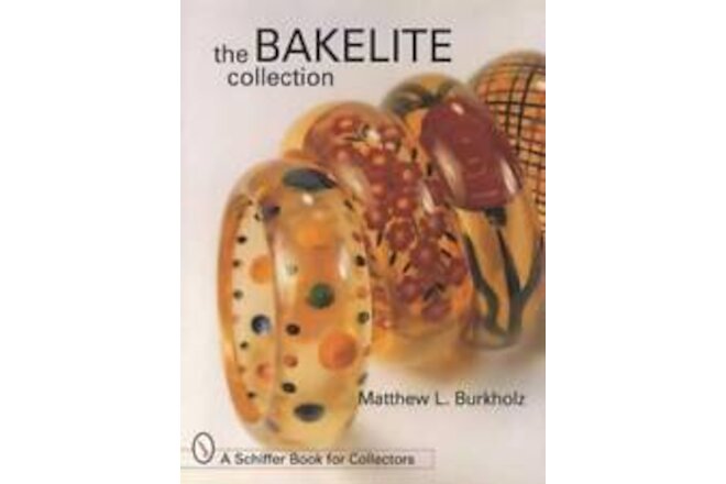 Bakelite Bangles & Jewelry Collector Guide Full Color w Unusual Pieces