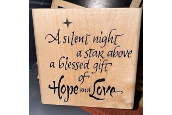 A Silent Night A Star Above A Blessed Gift Of Hope and Love Wood Stamp Oasis NEW