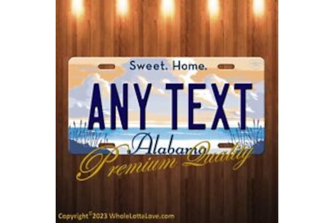 ALABAMA Sweet Home Custom Personalized Vanity ANY TEXT Aluminum License Plate