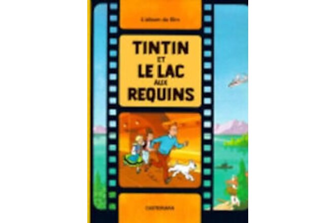 Tintin et le Lac aux Requins [French] by Herge