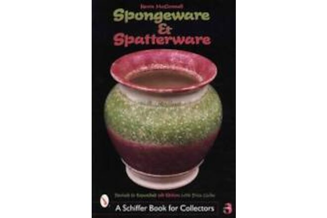 Spongeware & Splatterware Collector Reference Stoneware Pottery Dates & Values
