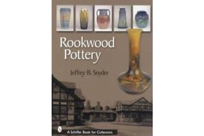 Rookwood Pottery Collector Reference 1880-1930 Artist Signed Pieces 800 Pics