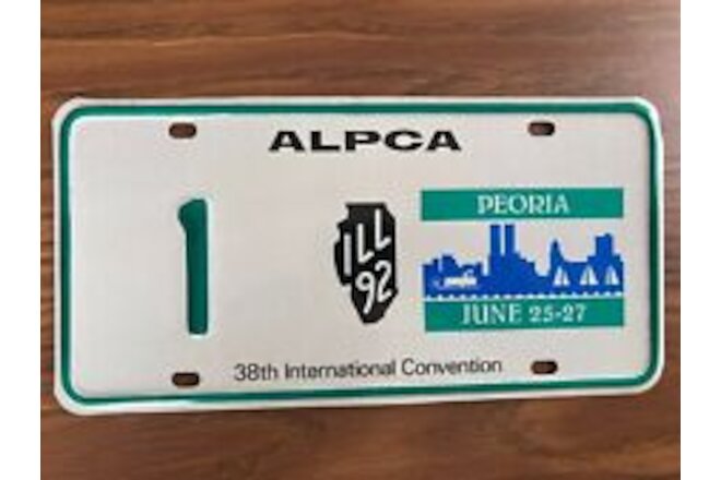 THE # 1 ALPCA LICENSE PLATE PEORIA ILLINOIS INTERNATIONAL CONVENTION 1992 # 1