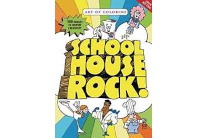 Schoolhouse Rock: 100 Images to Inspire Creativity (Art of Coloring)