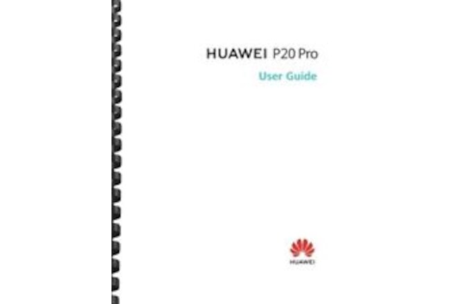 Huawei P20 Pro Cell Phone USER GUIDE OWNER'S MANUAL