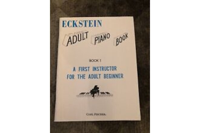 ECKSTEIN +Adult +Piano +Book by Carl Fischer