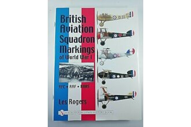 WW1 British RFC RNAS RAF British Aviation Squadron Markings Reference Book