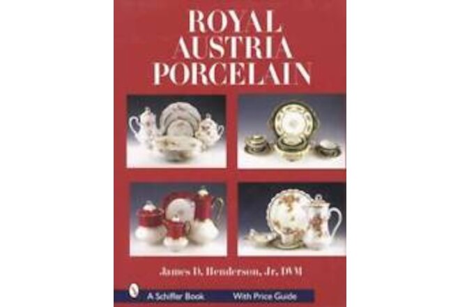 Royal Austria Art Porcelain Collector Price ID Guide - Bohemian Painted China