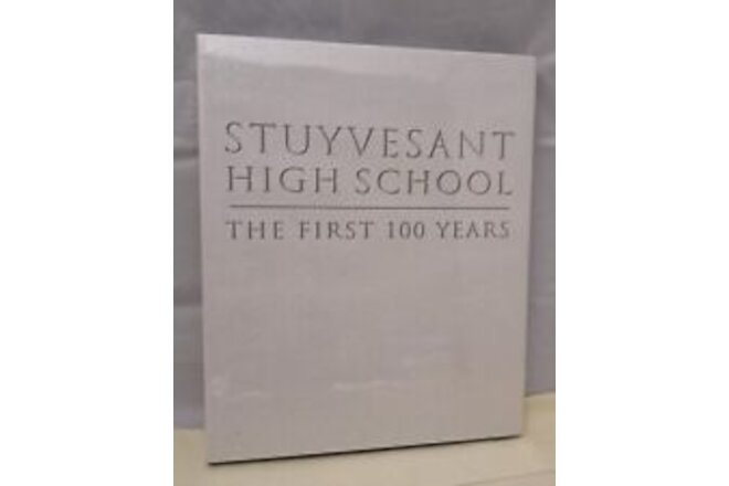 Stuyvesant High School New York The First 100 Years New Factory Sealed