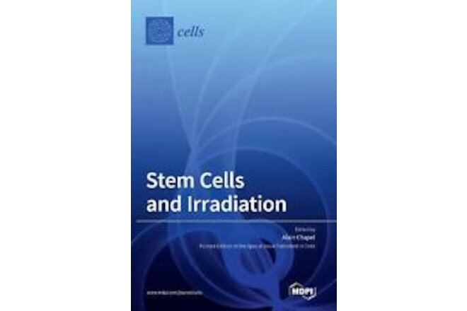 Stem Cells and Irradiation by Alain Chapel Hardcover Book