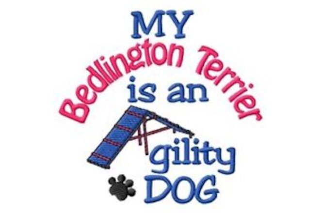 My Bedlington Terrier is An Agility Dog Sweatshirt - DC1938L Size S - XXL