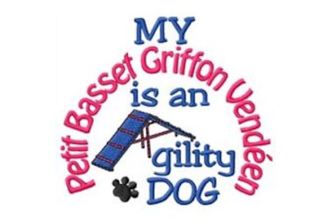 My Petit Basset Griffon Vendeen is An Agility Dog Sweatshirt - DC1816L