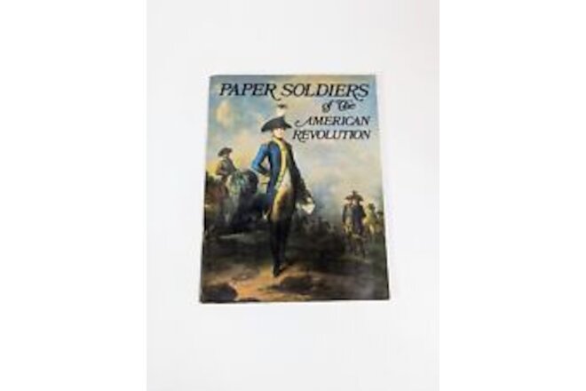 Paper Soldiers of the American Revolution 1974 Unused In Great Condition