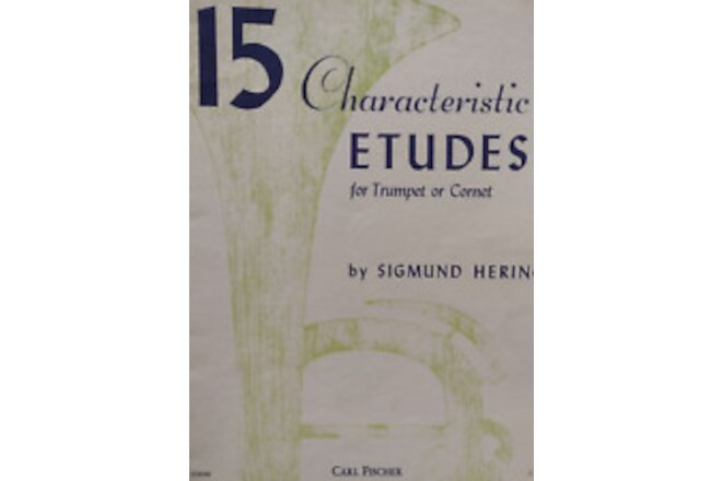 15 CHARACTERISTIC ETUDES FOR TRUMPET OR CORNET MUSIC BOOK SIGMUND HERING FISHCER