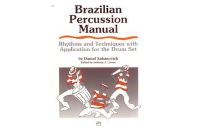 Brazilian Percussion Manual BOOK Rhythms Techniques Application for the Drum SET