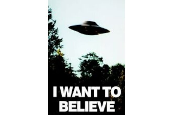 UFO Theme - I Want to Believe NEW Sign: 16x24" USA STEEL