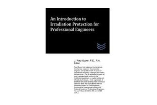 An Introduction to Irradiation Protection for Professional Engineers by J. Paul