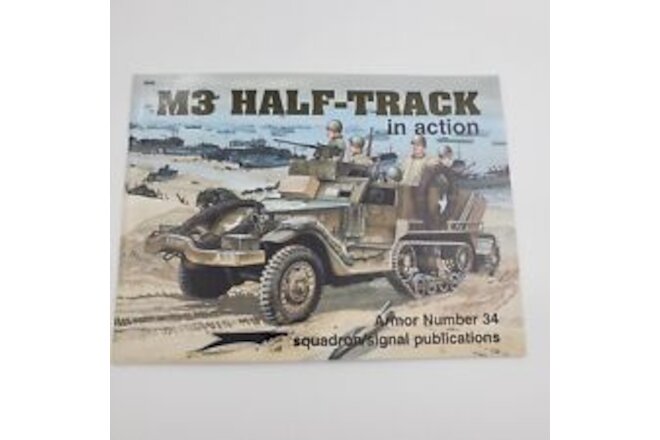 WW2 US M3 Half Track in Action Squadron Signal Armor No 34 SC Reference Book