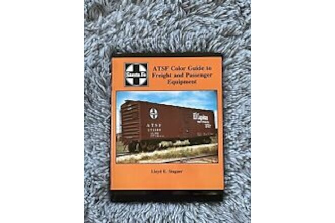 Santa Fe ATSF Color Guide to Freight and Passenger Equipment