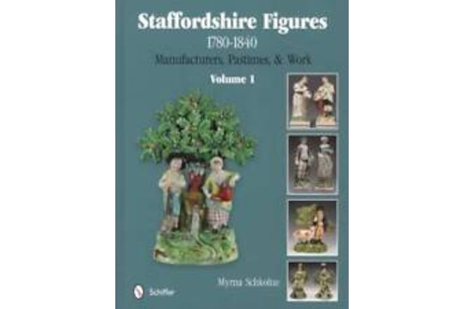 Staffordshire Figurines 1780-1840 V1 Collector Reference Makers Pastimes, & Work