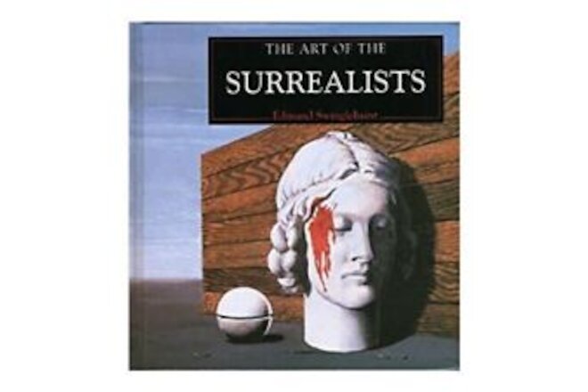 The Art of the Surrealists by Edmund Swinglehurst Hardcover with pics free ship