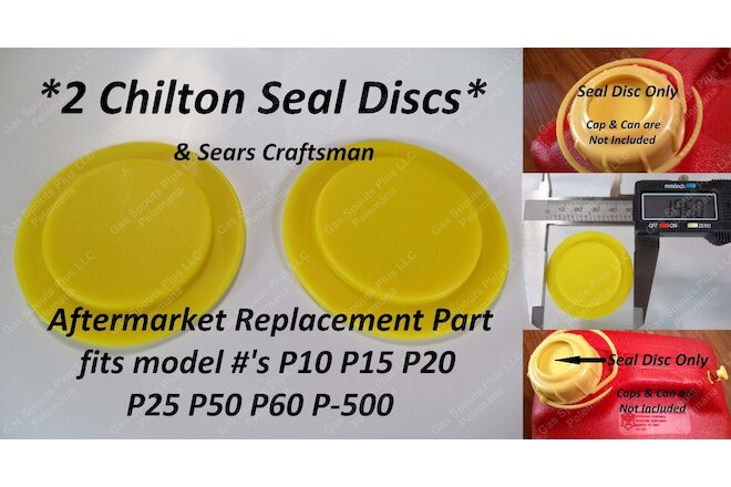"2 NEW CHILTON SEAL DISCS" Sears Craftsman Gas Cans P10 P15 P20 P25 P50 P60 P500