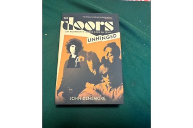 The Doors Unhinged by John Densmore (2013, Hardcover)