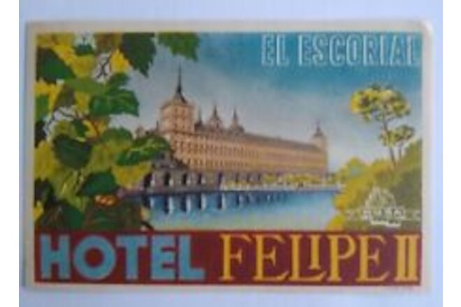 Vintage Orig. HOTEL FELIPE II,  EL ESCORIAL, SPAIN Luggage Label Sticker unused