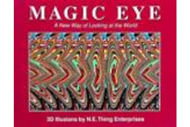 Magic Eye: A New Way of Looking at the World - Hardcover - GOOD