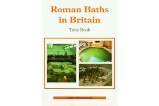 Roman Britain Baths Architecture Layout Structure Operations Excavations Customs