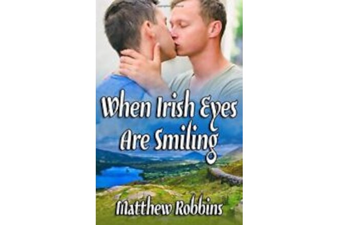 WHEN IRISH EYES ARE SMILING By Matthew Robbins **BRAND NEW**