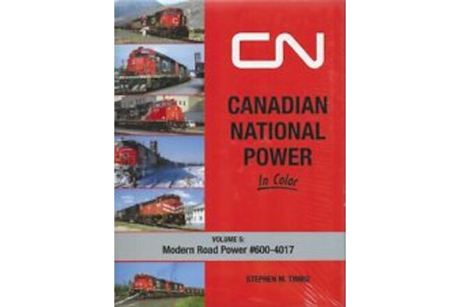CANADIAN NATIONAL Power in Color, Vol. 5: Modern Road Power #600-4017 (NEW BOOK)