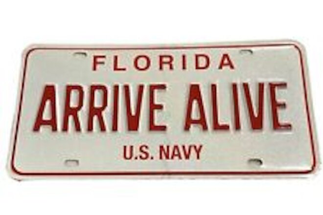 Florida Arrive Alive US Navy Red White Booster License Plate FHP Tag FL Naval