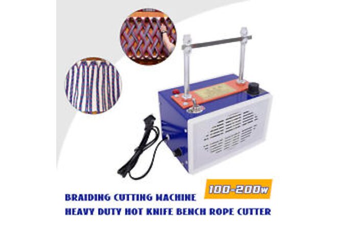 Heavy Duty Hot Knife Bench Rope Cutter Braiding Cutting Machine Tool 100-200w US