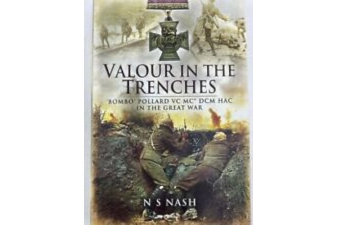WW1 British BEF Valour in the Trenches Bombo Pollard HAC RA Reference Book